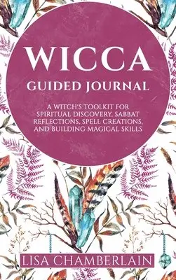 Lisa Chamberlain - Wicca Guided Journal, Inbunden. Tillgänglighet: Lägg i varukorg