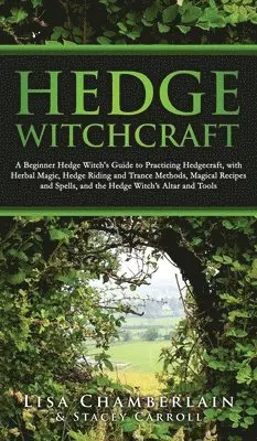 Lisa Chamberlain, Stacey Carroll - Hedge Witchcraft, Inbunden. Tillgänglighet: Lägg i varukorg