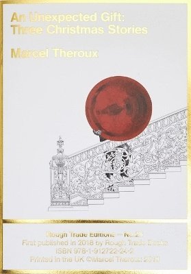 Marcel Theroux - Unexpected Gift: Three Christmas Stories - Marcel Theroux (RT#26), Häftad