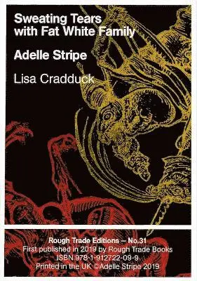 Lisa Cradduck, Adelle Stripe - Sweating Tears with Fat White Family - Adelle Stripe & Lisa Cradduck (RT#31), Häftad. Tillgänglighet: Lägg i varukorg