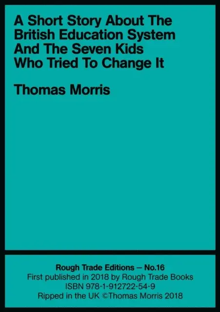 Thomas Morris - Short Story About the British Education System And The Seven Kids Who Tried To Change It, E-bok. Tillgänglighet: Lägg i varukorg