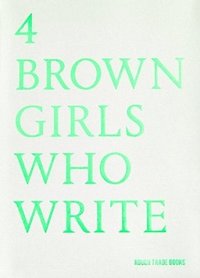 4 BROWN GIRLS WHO WRITE - Roshni Goyate, Sharan Hunjan, Sheena Patel, Sunnah Khan