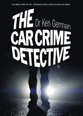 Dr Ken German - Car Crime Detective, Inbunden. Tillgänglighet: Lägg i varukorg