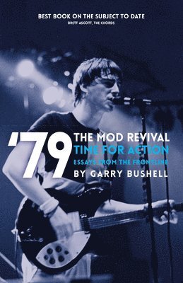 '79 Time For Action Mod Revival av Garry Bushell