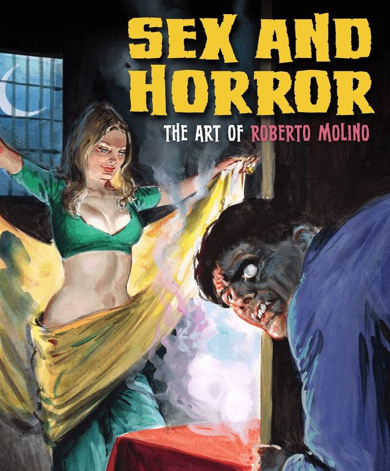 Nicola D'Agostino - Sex and Horror: The Art of Roberto Molino, Häftad