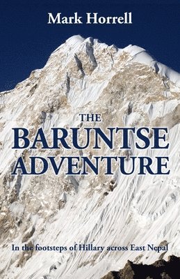 Mark Horrell - Baruntse Adventure, Häftad. Tillgänglighet: Lägg i varukorg