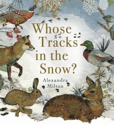 Alexandra Milton - Whose Tracks in the Snow?, Inbunden