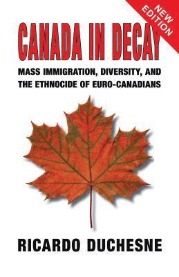 Ricardo Duchesne - Canada in Decay, E-bok
