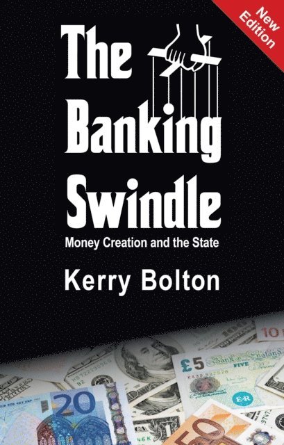 Kerry Bolton - Banking Swindle, E-bok