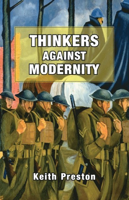 Keith Preston - Thinkers Against Modernity, E-bok. Tillgänglighet: Lägg i varukorg