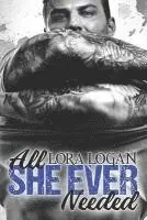 Lora Logan - All She Ever Needed, Häftad. Tillgänglighet: Lägg i varukorg