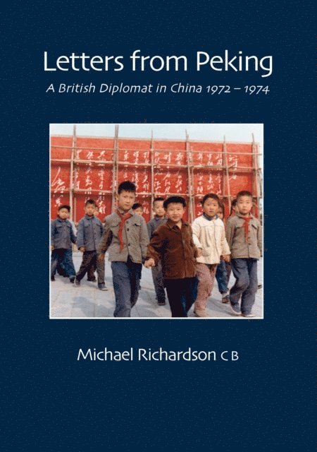 Michael Richardson - Letters From Peking, E-bok