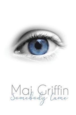 Mai Griffin - Somebody Came, Häftad