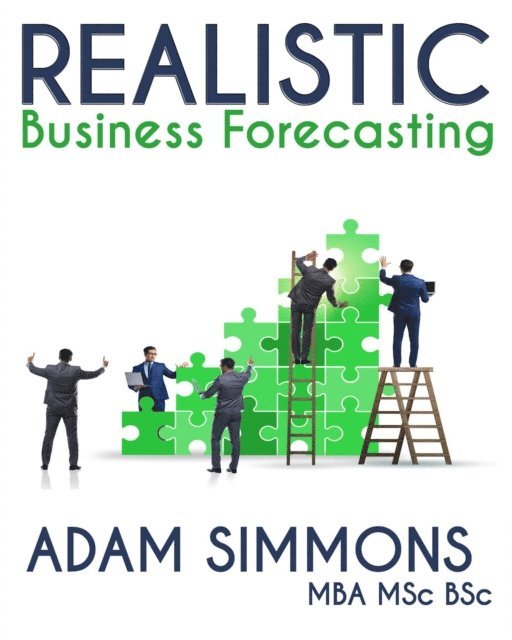 Adam Simmons - Realistic Business Forecasting, E-bok