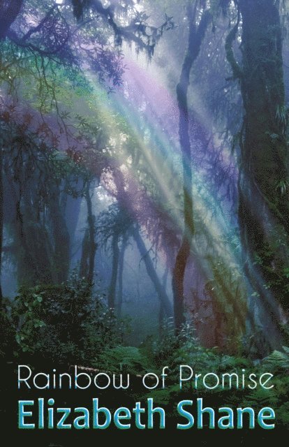Elizabeth Shane - Rainbow of Promise, E-bok