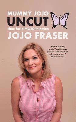 Jojo Fraser - Mummy JoJo UNCUT, Häftad