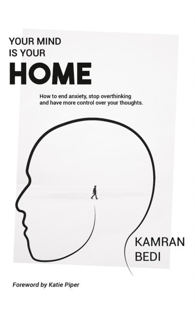 Kamran Bedi - Your Mind Is Your Home, E-bok. Tillgänglighet: Lägg i varukorg