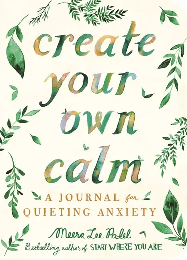 Meera Lee Patel - Create Your Own Calm, Häftad