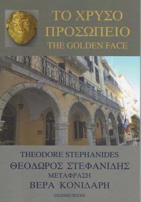 Theodore Stephanides - To Chryso Prosopeio / The Golden Face, Häftad
