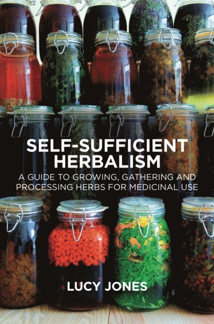 Lucy Jones - Self-Sufficient Herbalism, E-bok