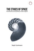 The Ethics of Space - Homelessness and Squatting in Urban England