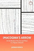 Imacoqwa`s Arrow  On the Biunity of the Sun and Moon in a Papuan Lifeworld