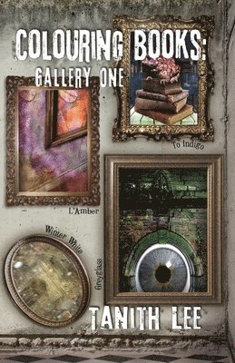 Tanith Lee - Colouring Books Gallery One, Häftad
