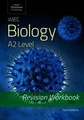 WJEC Biology for A2 Level - Revision Workbook