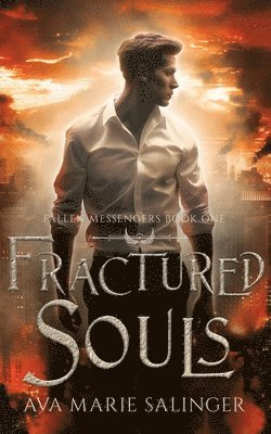 Ava Marie Salinger - Fractured Souls (Fallen Messengers Book 1), Häftad