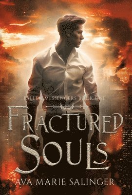 Ava Marie Salinger - Fractured Souls (Fallen Messengers Book 1), Inbunden