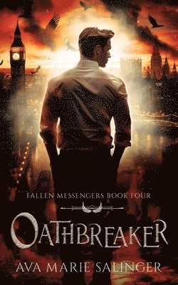 Ava Marie Salinger - Oathbreaker (Fallen Messengers Book 4), Häftad