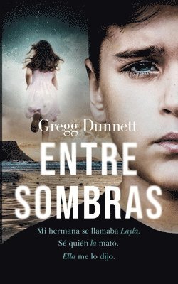 Gregg Dunnett, M L Chacon - Entre Sombras, Häftad