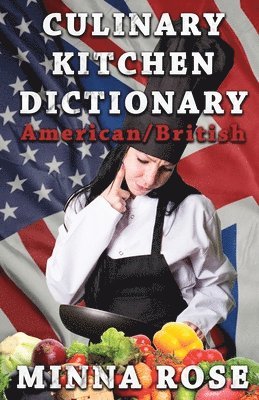 Minna Rose - Culinary Kitchen Dictionary, Häftad