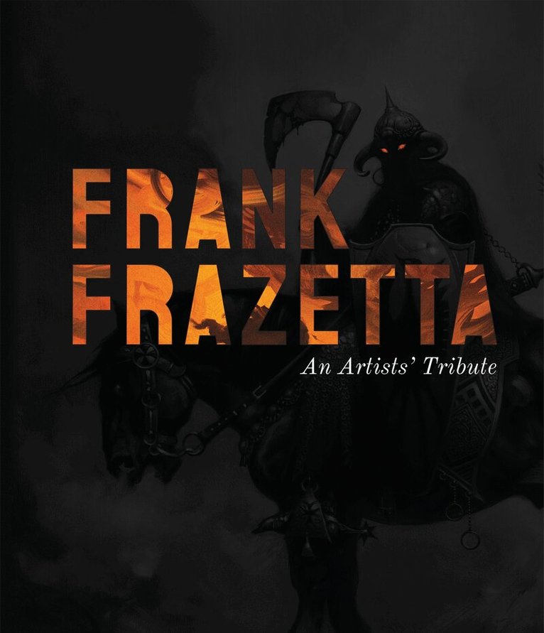 3dtotal Publishing - Frank Frazetta: An Artists' Tribute, Inbunden
