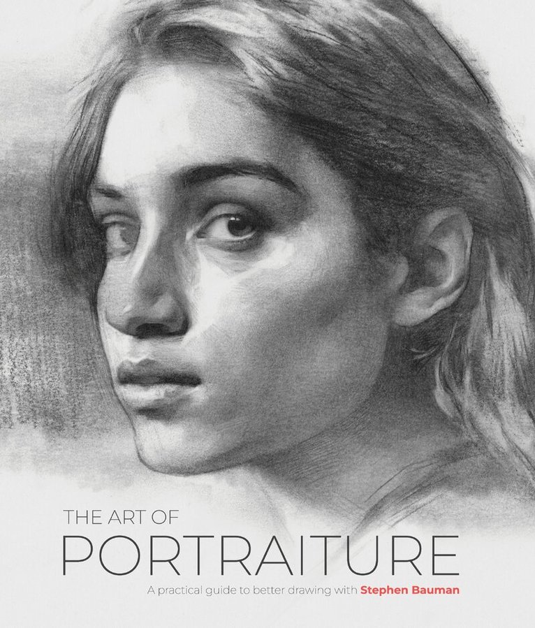 Stephen Bauman - Art of Portraiture, Häftad