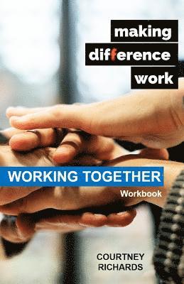 Courtney Richards - Making Difference Work: Working Together, Häftad