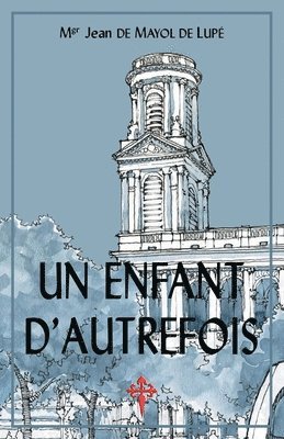 Jean de Mayol de Lupé - enfant d'autrefois, Häftad