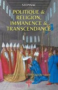 Politique et Religion, Immanence et Transcendance