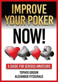 Improve Your Poker - Now!