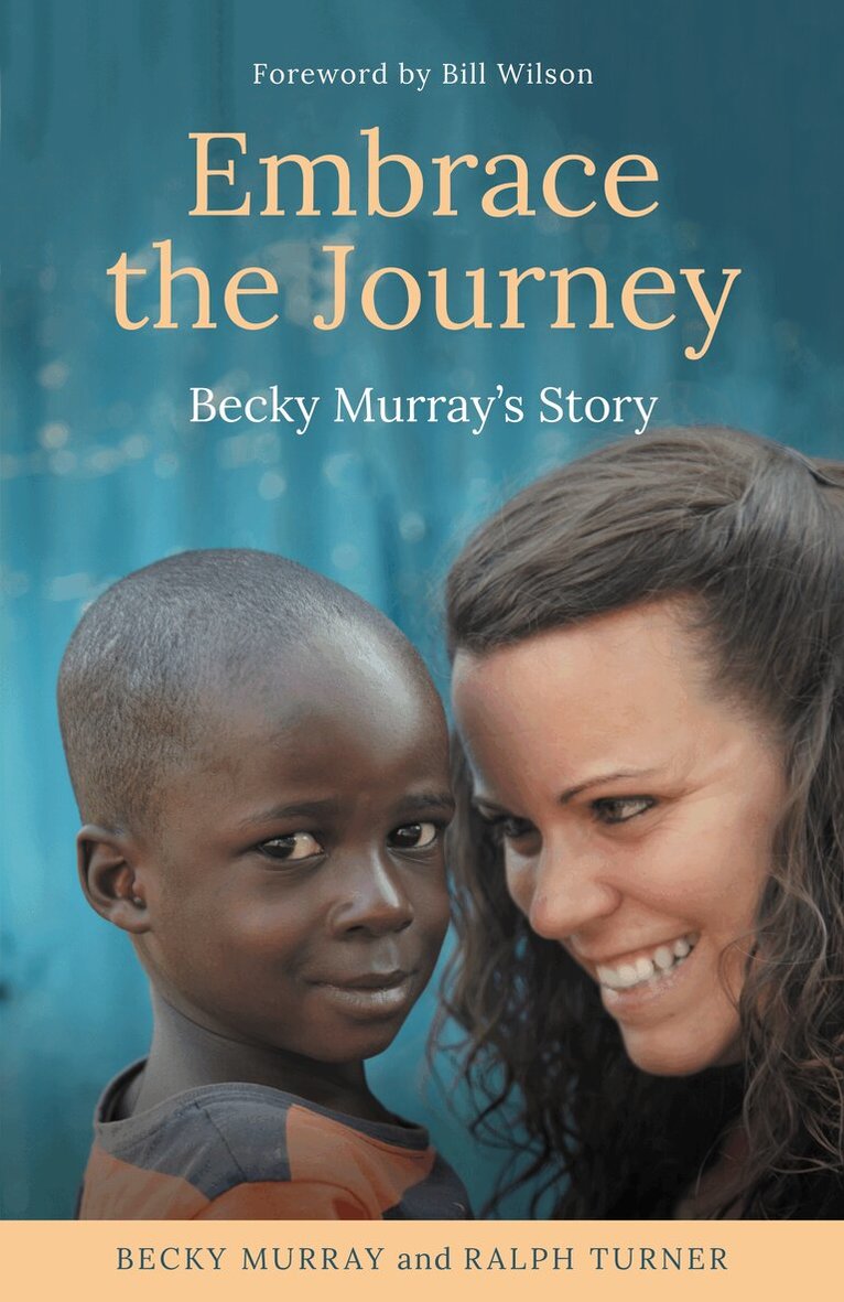 Becky Murray, Ralph Turner - Embrace the Journey, Häftad