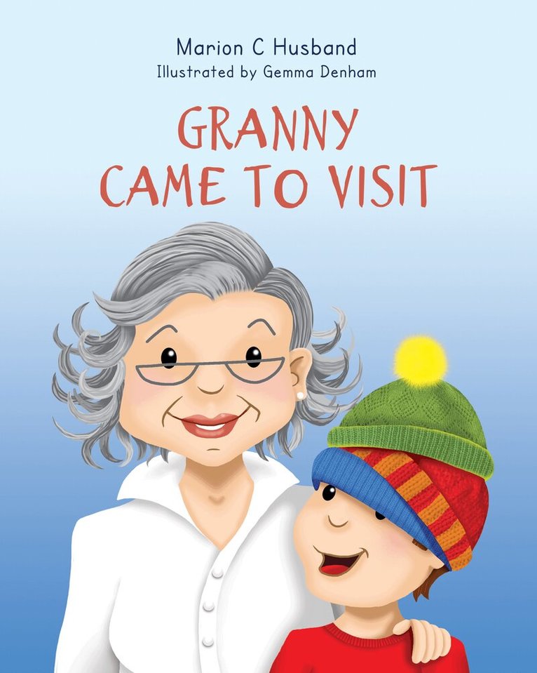 Marion C. Husband - Granny Came to Visit, Häftad