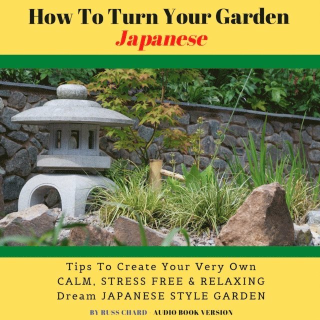 Russ Chard - 11 Simple Ways To Turn Your Garden Japanese, Ljudbok