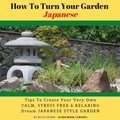 11 Simple Ways To Turn Your Garden Japanese