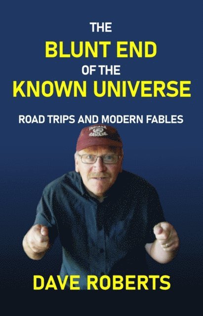 Dave Roberts - Blunt End of the Known Universe, E-bok