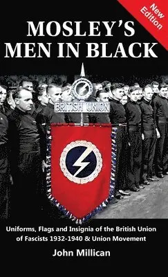 John Millican - Mosley's Men in Black, Inbunden. Tillgänglighet: Lägg i varukorg