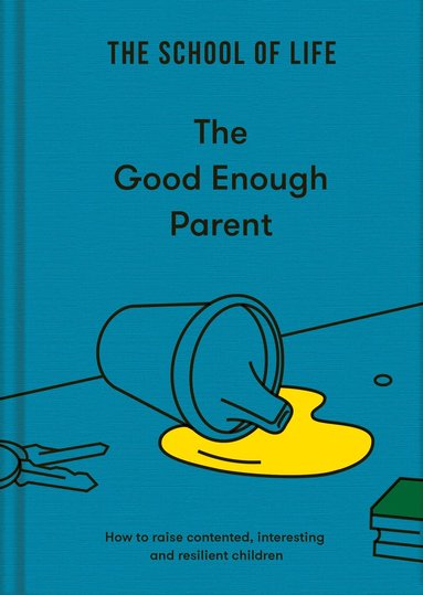 The School of Life, Alain de Botton - Good Enough Parent, Inbunden