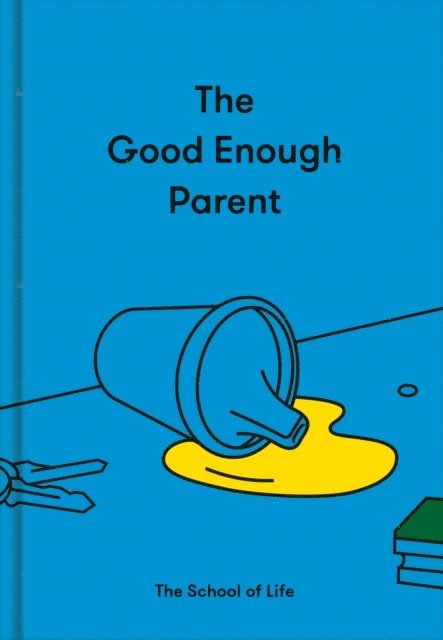 Alain de Botton - Good Enough Parent, E-bok