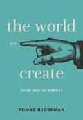 The World We Create