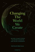 Changing The World We Create