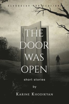 Karine Khodikyan - Door was Open, Häftad. Tillgänglighet: Lägg i varukorg